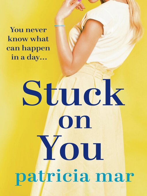 Title details for Stuck on You by Patricia Mar - Available